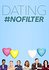 Dating #NoFilter